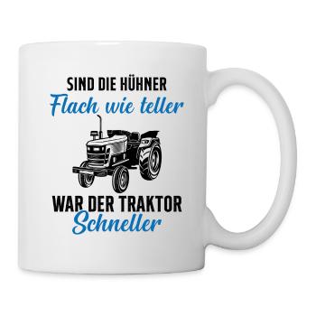 Traktor Trecker Spruch Bauernhof Landwirt Bauer - Tasse - Weiß - Rechts