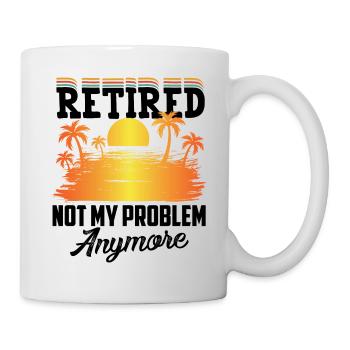 La retraite, pas mon problème, enfin à la retraite - Mug blanc - blanc - Droite