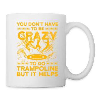 Il n’est pas nécessaire d’être fou pour faire du trampoline mais c’est - Mug blanc - blanc - Droite