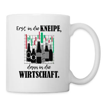 Erst Kneipe, dann Wirtschaft BWL-Studium - Tasse - Weiß - Rechts