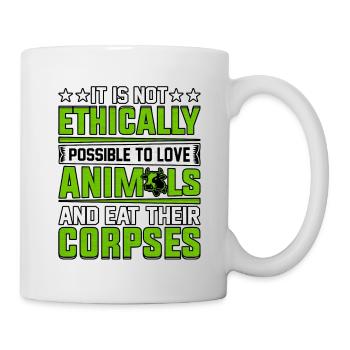 it is not ethically possible to love animals - Tasse - Weiß - Rechts