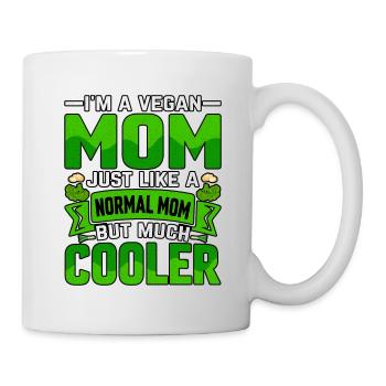 I'm a vegan mom just like a normal mom but much - Tasse - Weiß - Rechts