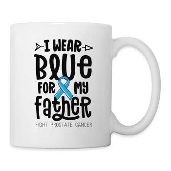 I Wear Blue For My Father Prostate Cancer - Mug - white - Right