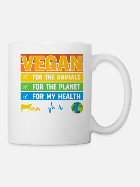 Vegan for the animals for the planet for the healt - Tasse - Weiß
