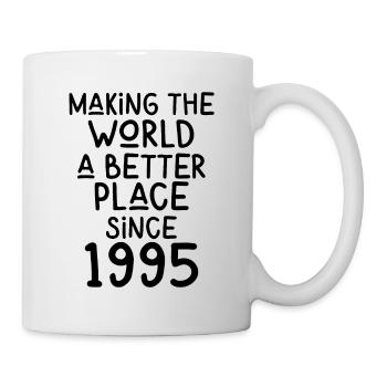 Making the World a better place since 1995 - Tasse - Weiß - Rechts