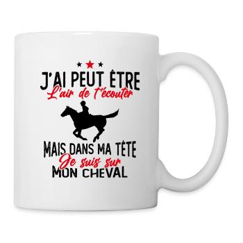Je suis à cheval - cadeau humour cheval équitation - Mug blanc - blanc - Droite