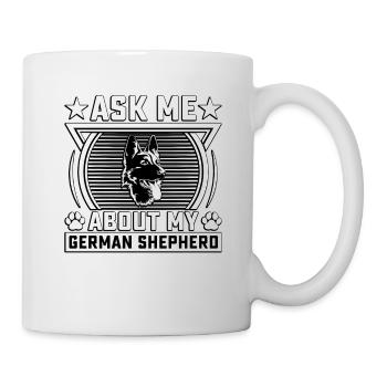 Fragen Sie mich nach meinem Deutschen Schäferhund - Tasse - Weiß - Rechts