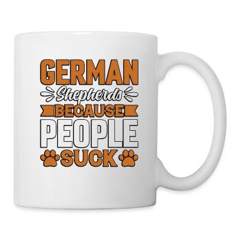 Deutsche Schäferhunde, weil Menschen sind - Tasse - Weiß - Rechts