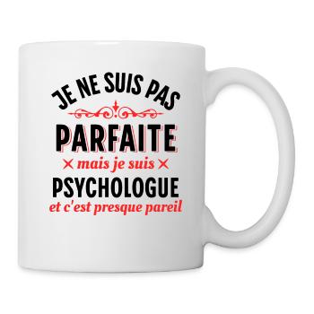 Psychologue cadeau humour Dicton Rigolo Slogan - Mug blanc - blanc - Droite