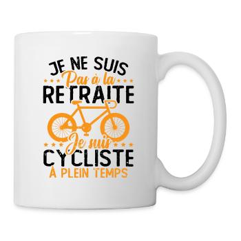 Pas à la retraite je suis cycliste à temps plein - Mug blanc - blanc - Droite