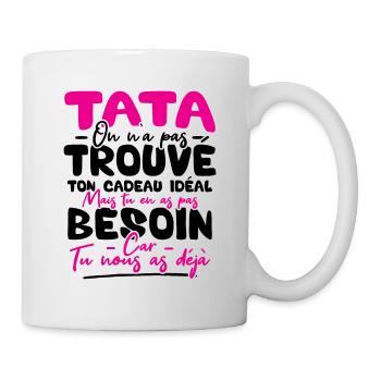 Tata on n'a pas trouvé ton cadeau - Mug blanc - blanc - Droite