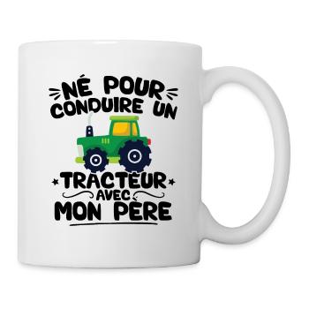 Né pour conduire un tracteur avec mon père - Mug blanc - blanc - Droite