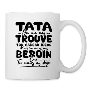 Tata on n'a pas trouvé ton cadeau - Mug blanc - blanc - Droite