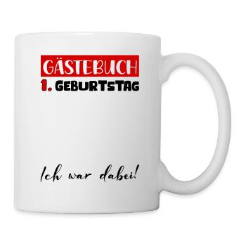 Gästebuch 1 Jahr Geburtstag Deko Bitte Eintragen - Tasse - Weiß - Rechts