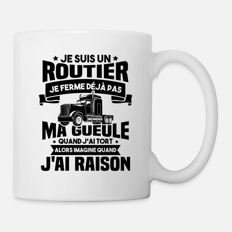 Je suis un routier, Humour routier - Mug blanc - blanc