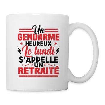 Un gendarme heureux le lundi s appelle un retraité - Mug blanc - blanc - Droite