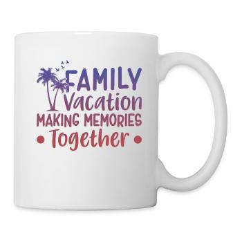 Familienurlaub Gemeinsam In Erinnerung Bleiben - Tasse - Weiß - Rechts