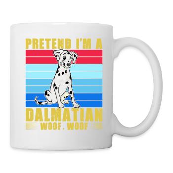 Pretend I'm a Dalmatian Woof Woof - Mug - white - Right