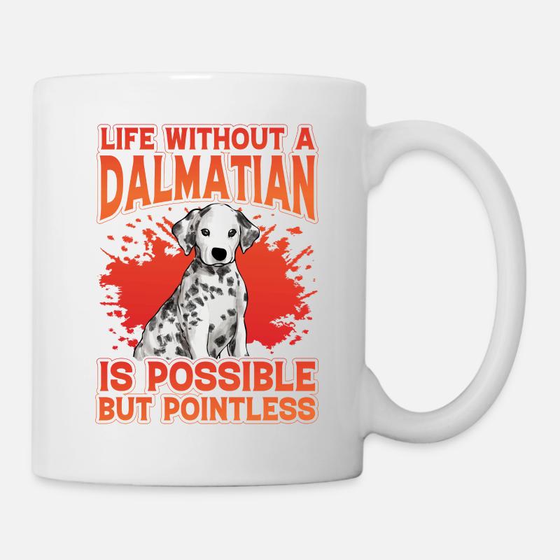 Life without a Dalmatian is possible but pointless - Tasse - Weiß