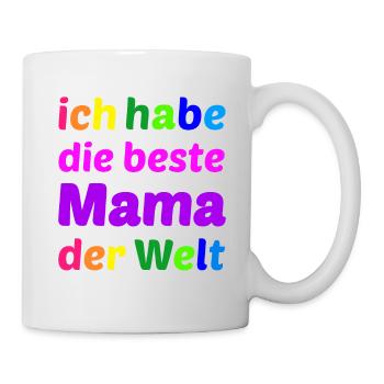 Ich habe die beste Mama der Welt - Tasse - Weiß - Rechts