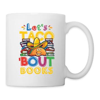 Let’s Taco Bout Books Amoureux des livres - Mug blanc - blanc - Droite