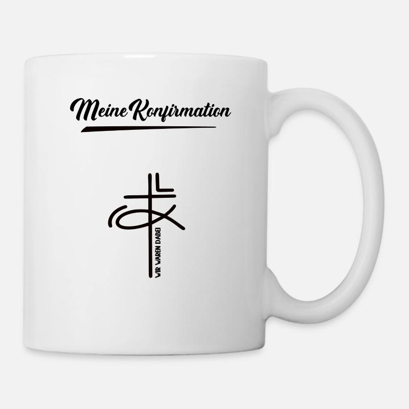 Meine Konfirmation Glaube Kirche Kreuz Taufe Gott - Tasse - Weiß
