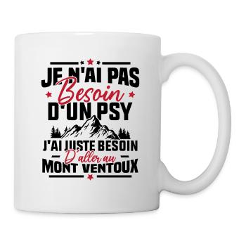 J'ai juste besoin d'aller au mont ventoux Humour - Mug blanc - blanc - Droite
