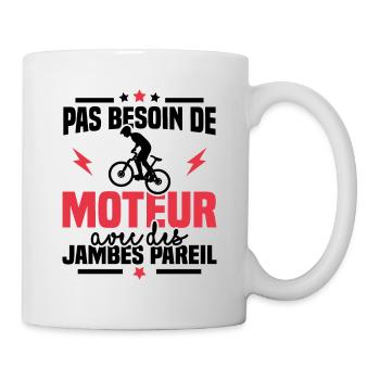 Humour cycliste, pas besoin de moteur - Mug blanc - blanc - Droite