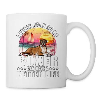 Je travaille dur pour que mon boxeur puisse avoir une vie meilleure - Mug blanc - blanc - Droite