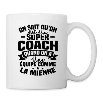 On sait qu'on est un super coach - Mug blanc - blanc - Droite