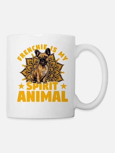 Frenchie is my Spirit Animal - Tasse - Weiß