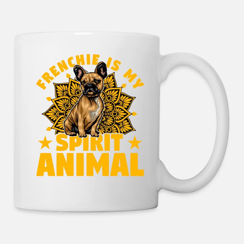 Frenchie is my Spirit Animal - Tasse - Weiß