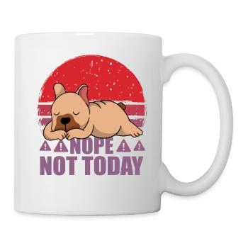 Nope not today - Tasse - Weiß - Rechts
