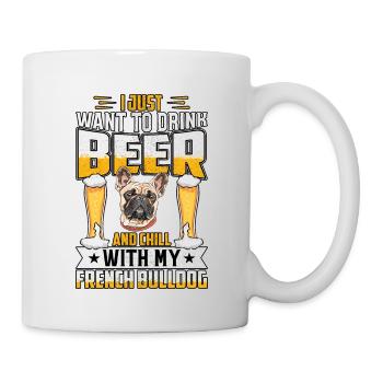 Je veux juste boire de la bière fraîche avec un bouledogue français - Mug blanc - blanc - Droite