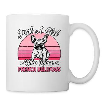 Juste une fille qui aime les bouledogues français - Mug blanc - blanc - Droite