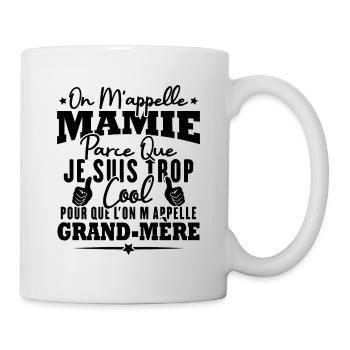 Je suis mamie trop cool, Cadeau pour cool mamie - Mug blanc - blanc - Droite