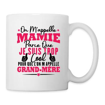 Je suis mamie trop cool, Cadeau pour cool mamie - Mug blanc - blanc - Droite