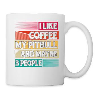 I like Coffee my Pitbull and maybe 3 People - Mug - white - Right