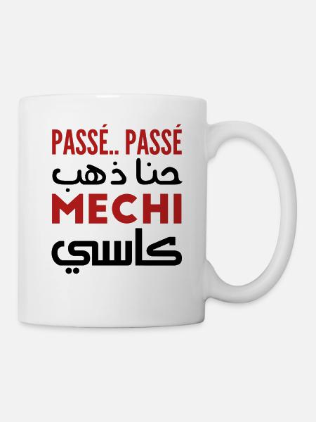 Passé passé hna dheb mechi cassé - Mug blanc - blanc
