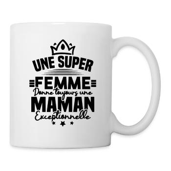 Une super femme donne une maman exceptionnelle - Mug blanc - blanc - Droite