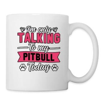 Je ne parle qu’à mon pitbull aujourd’hui - Mug blanc - blanc - Droite