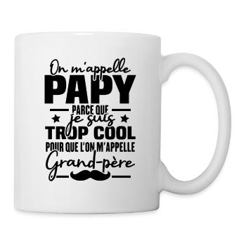 Papy car je suis trop cool / Cadeau grand-père - Mug blanc - blanc - Droite