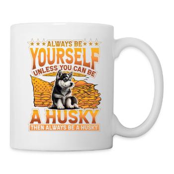 Soyez toujours vous-même à moins que vous ne puissiez être un Husky - Mug blanc - blanc - Droite