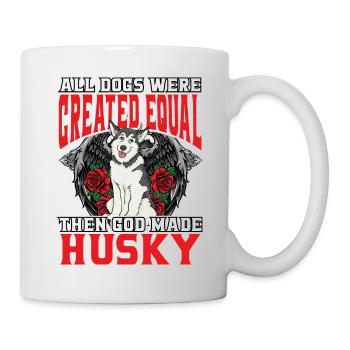 All Dogs were created equal then God made Husky - Tasse - Weiß - Rechts