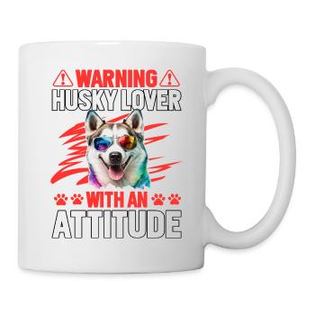 Warning Husky Lover with an Attitude - Tasse - Weiß - Rechts