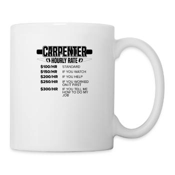 Lustiger Zimmermann Geschenk Zimmermann Stundensatz - Tasse - Weiß - Rechts