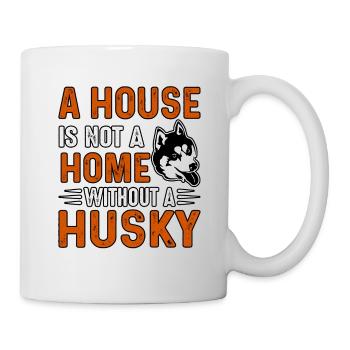 A house is not a home without a husky - Mug - white - Right