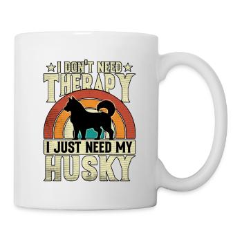 I don't need therapy I just need my husky - Mug - white - Right