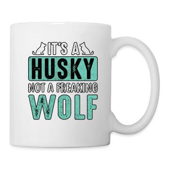 It's a husky not a freaking wolf - Tasse - Weiß - Rechts