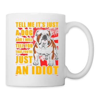 Bouledogue anglais drôle de dicton - Mug blanc - blanc - Droite